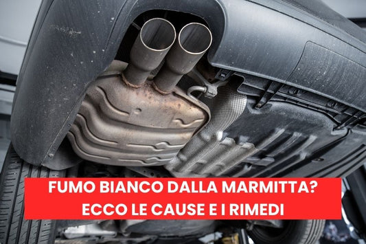 Fumo bianco dalla marmitta: cause e rimedi